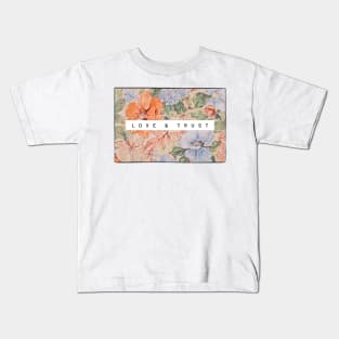 Love & Trust | Floral Design Kids T-Shirt